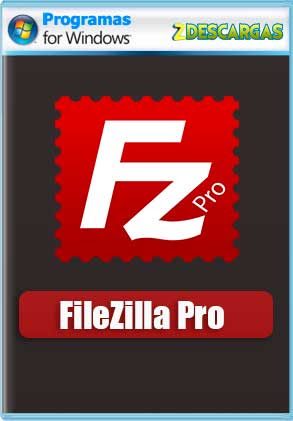 FileZilla Pro 2026 Full Español Descargar FileZilla Pro Gratis Full