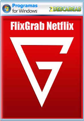 FlixGrab Full Español Descargar FlixGrab programa para descargar películas y series de netflix gratis mp4 /