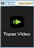 Topaz Video (2026) Full v1.3.1 - Mejora calidad de videos